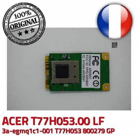 ATHEROS AR5B91 Antenna Acer LF Wireless 4104A-AR5B91 Antenne IC: 5403346001930C PPD-AR5B91 Carte FCC ID: WiFi 3a-egmq1c1-001 T77H053.00
