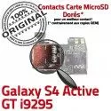 Samsung Galaxy S4 Activ i9295 S Lecteur ORIGINAL Memoire Dorés Micro-SD Connector Qualité Carte Reader Contacts SIM GT Nappe Connecteur